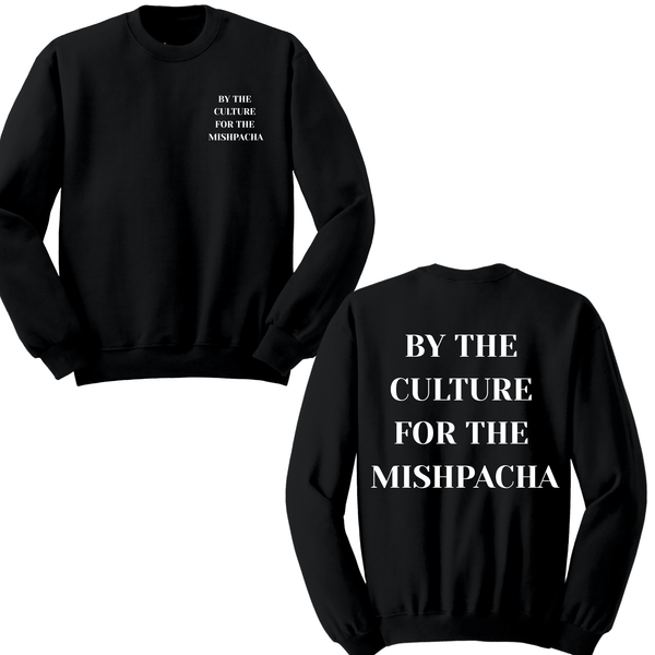 By The Culture For The Mishpacha Crewneck Sweater