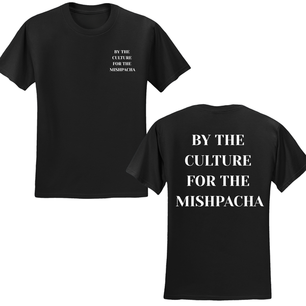 By The Culture For The Mishpacha T-shirt